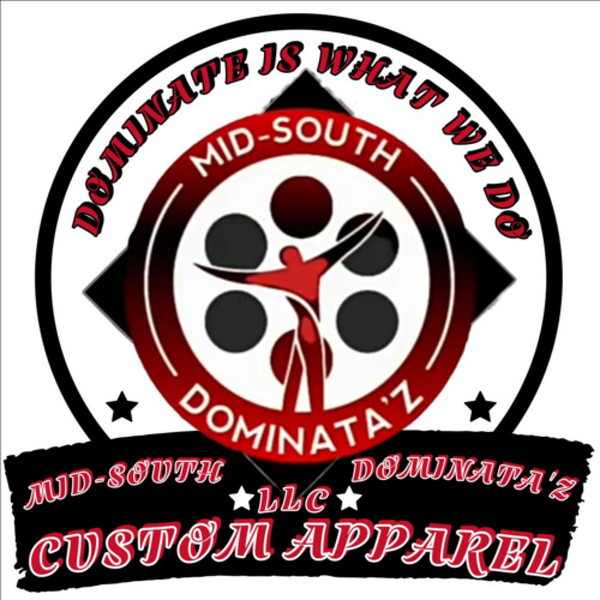 Mid-South Dominata'z LLC Custom Apparel