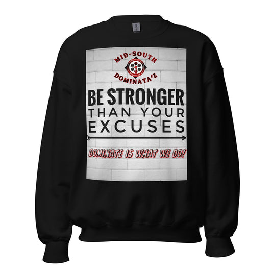 Stronger Than Excuses Sweatshirt