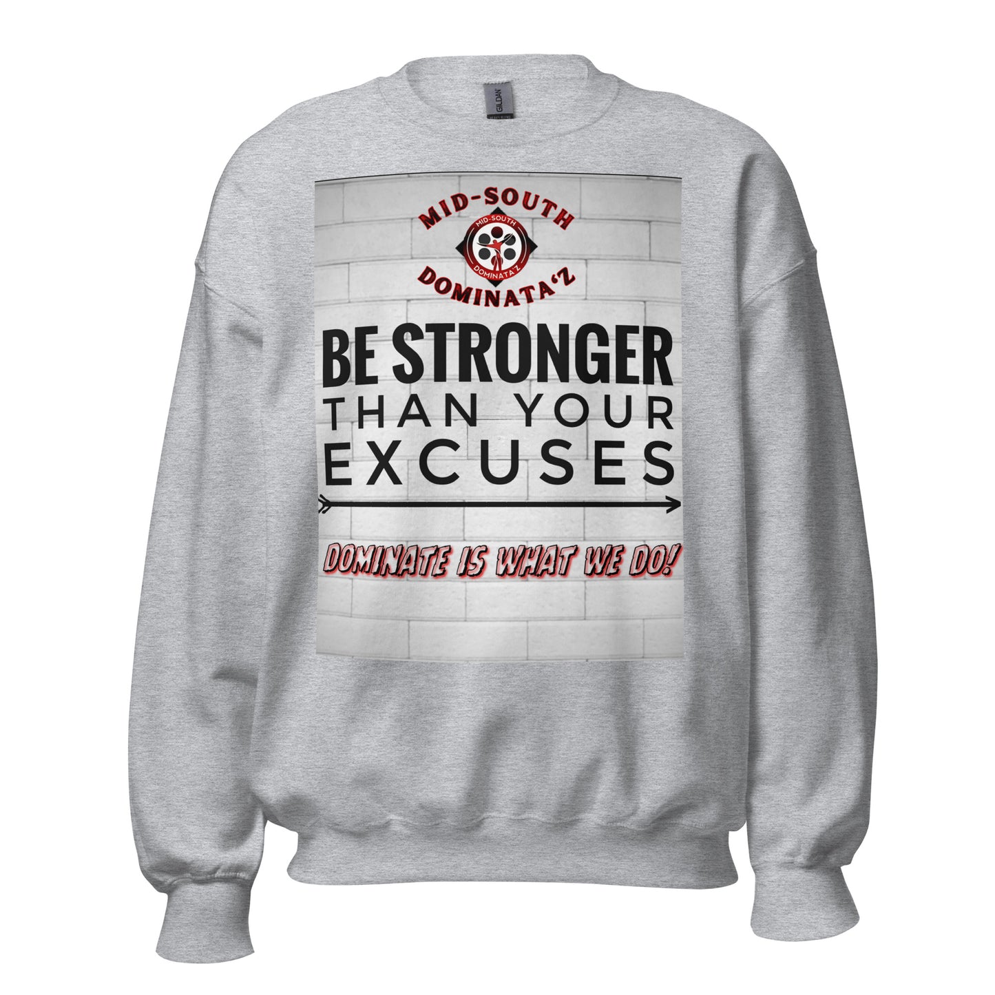 Stronger Than Excuses Sweatshirt