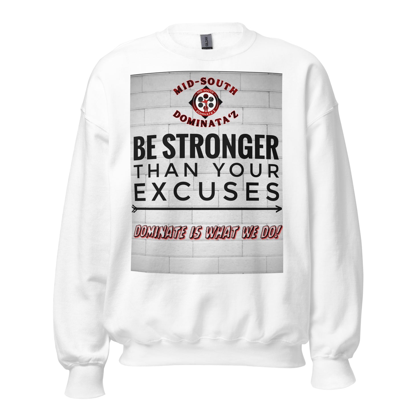 Stronger Than Excuses Sweatshirt