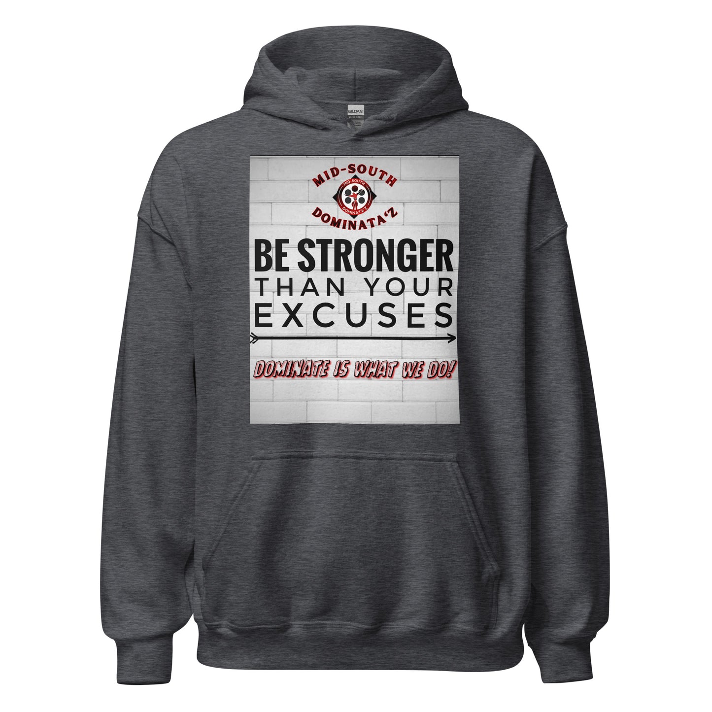 Stronger Than Excuses Hoodie