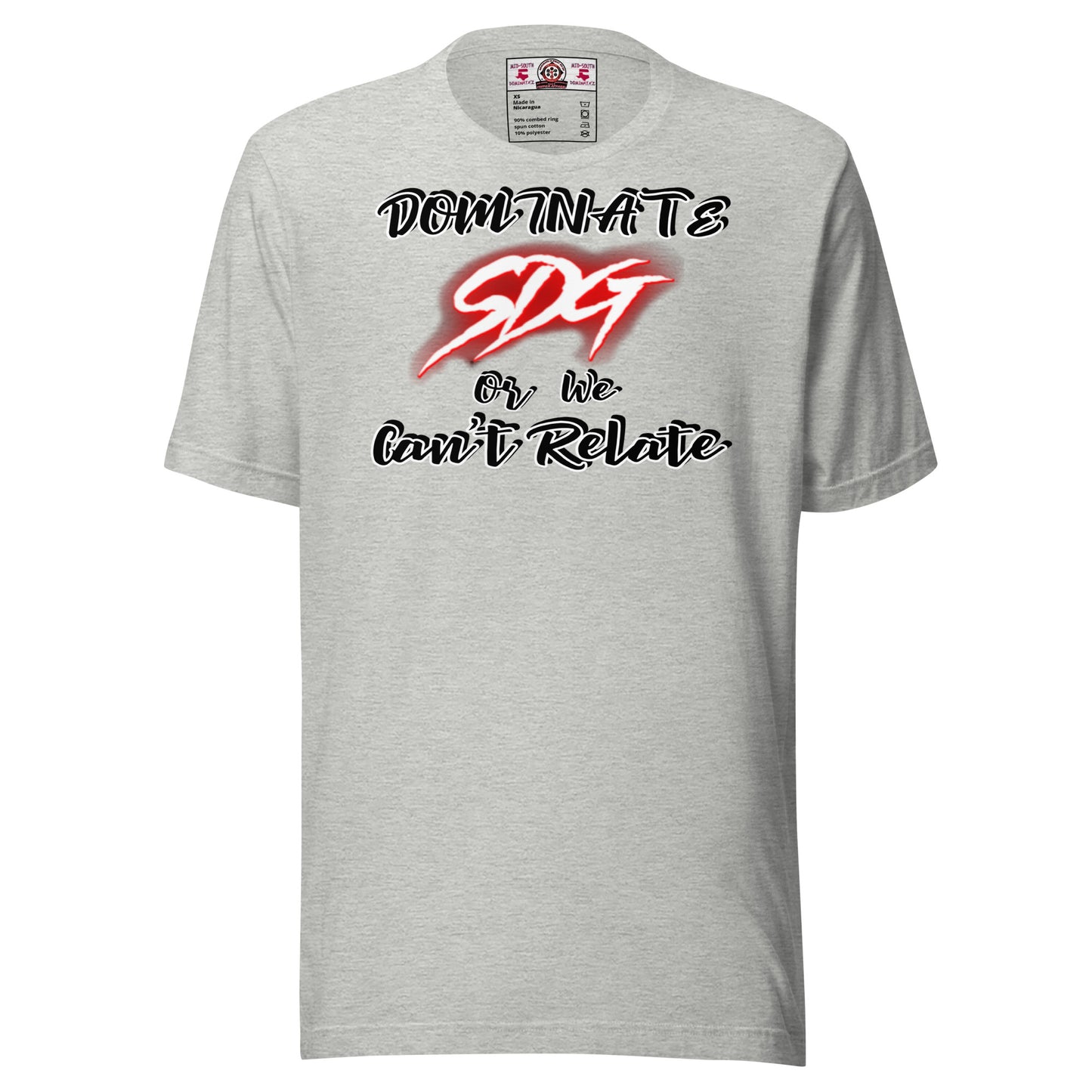 Dominate or We Can't Relate T-Shirt