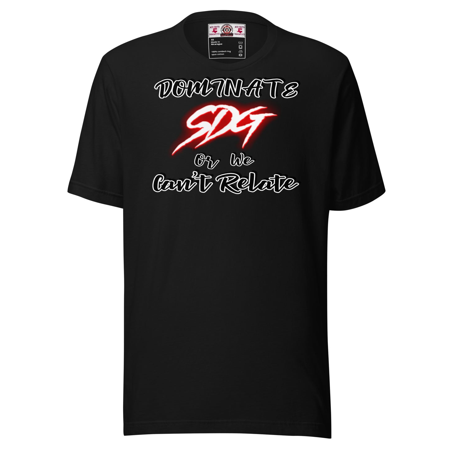 Dominate or We Can't Relate T-Shirt