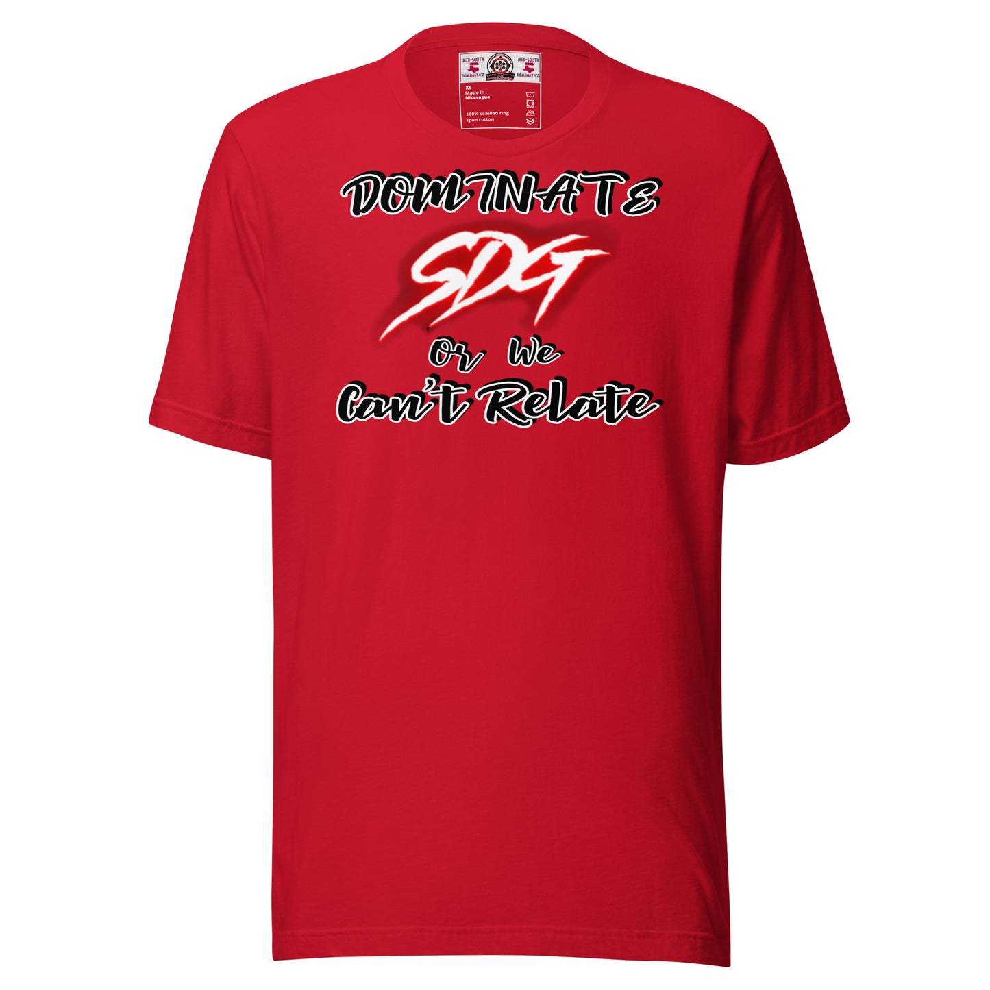 Dominate or We Can't Relate T-Shirt