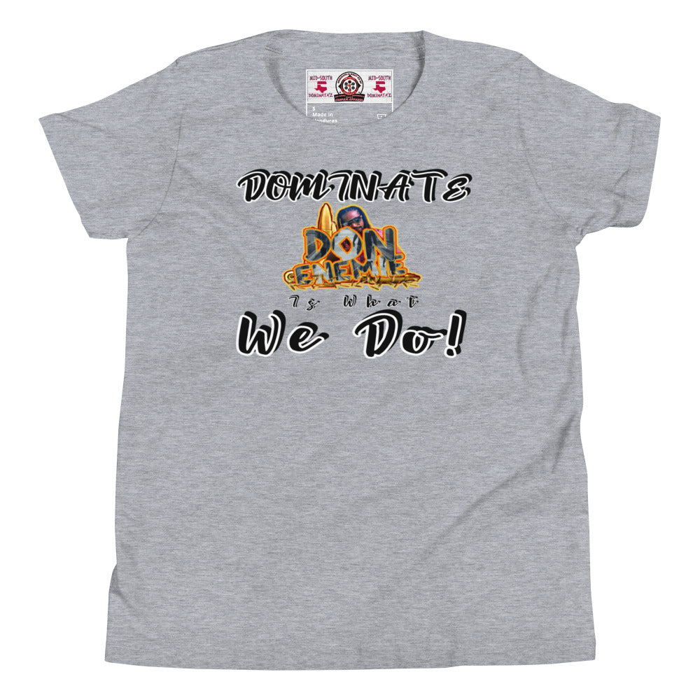 Youth Dominate is What We Do T-Shirt