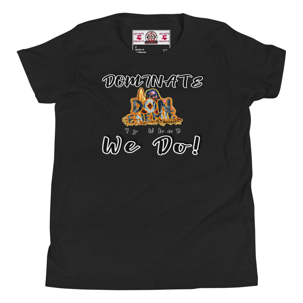 Youth Dominate is What We Do T-Shirt