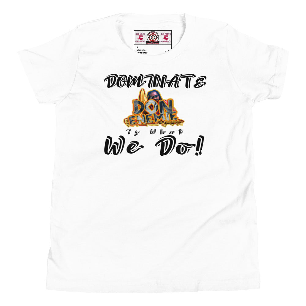 Youth Dominate is What We Do T-Shirt